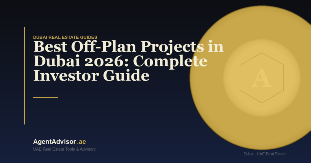 Best Off-Plan Projects in Dubai 2026: Complete Investor Guide