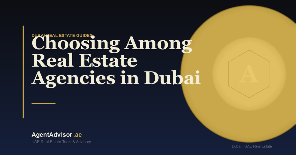 Choosing Among Real Estate Agencies in Dubai