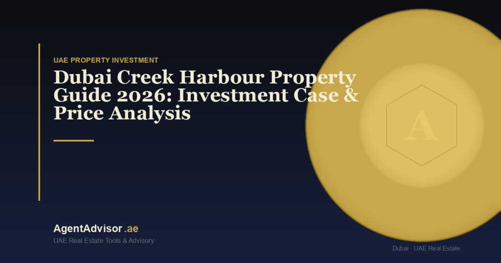 Dubai Creek Harbour Property Guide 2026: Investment Case & Price Analysis