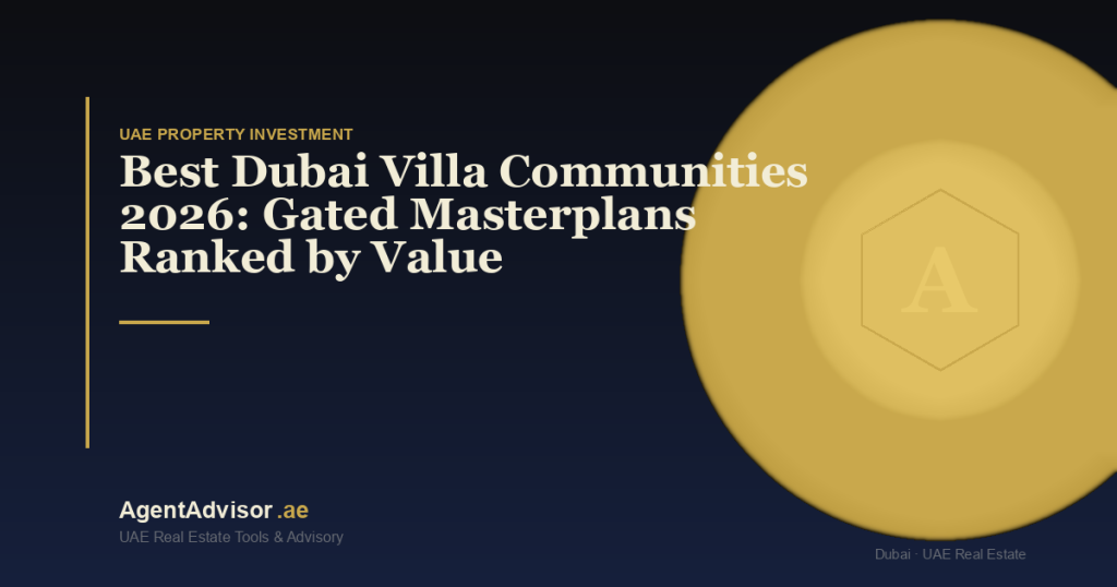 Best Dubai Villa Communities 2026: Gated Masterplans Ranked by Value